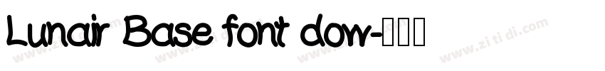 Lunair Base font dow字体转换
